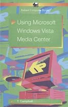 Using Microsoft Vista Media Center (Babani Computer Books)