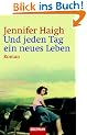 Und jeden Tag ein neues  Leben.