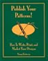 Publish Your Patterns! How to Write, Print, and Market Your Designs