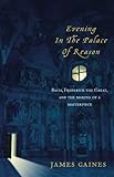 Evening in the Palace of Reason: Bach Meets Frederick the Great in the Age of Enlightenment (P.S.)