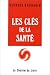 Les clés de la santé