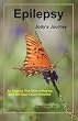 Epilepsy - Jody's Journey: An Inspiring True Story of Healing with the Edgar Cayce Remedies