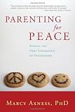 Parenting for Peace: Raising the Next Generation of Peacemakers