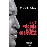 Les 7 p�ch�s d'Hugo Chavezpar Michel Collon