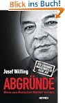 Abgr�nde: Wenn aus Menschen M�rder we...