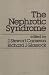 The Nephrotic Syndrome (Kidney Disease)