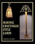 Making Craftsman Style Lamps