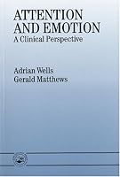 Attention And Emotion: A Clinical Perspective