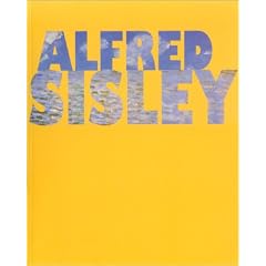 Alfred Sisley : Po�te de l'impressionisme - Lyon, mus�e des Beaux-Arts, 10 Octobre 2002 - 6 janvier 2003