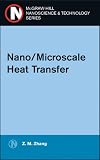 Nano/Microscale Heat Transfer (McGraw-Hill Nanoscience and Technology)