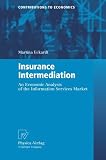 Insurance Intermediation: An Economic Analysis of the Information Services Market (Contributions to Economics)