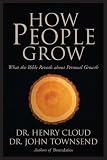 How People Grow: What the Bible Reveals about Personal Growth