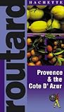 Routard: Provence & the Cote d'Azur: The Ultimate Food, Drink and Accomodation Guide