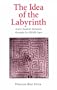 The Idea of the Labyrinth: From Classical Antiquity Through the Middle Ages