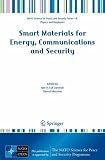 Smart Materials for Energy, Communications and Security (NATO Science for Peace and Security Series B: Physics and Biophysics)