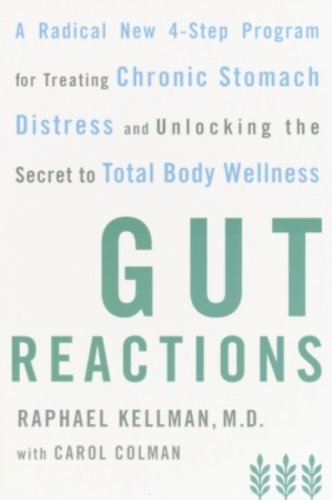 Gut Reactions: A Radical New 4-Step Program for Treating Chronic Stomach Distress and Unlocking the Secret to Total Body Wellness Book Image