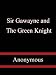 Sir Gawayne and the Green Knight (Kindle Edition)