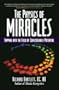 The Physics of Miracles: Tapping in to the Field of Consciousness Potential