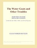 The Water Goats and Other Troubles (Websters Spanish Thesaurus Edition)