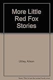 More Little Red Fox stories