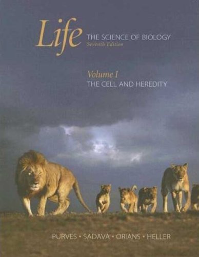Life: The Science of Biology:  Volume I: The Cell and Heredity