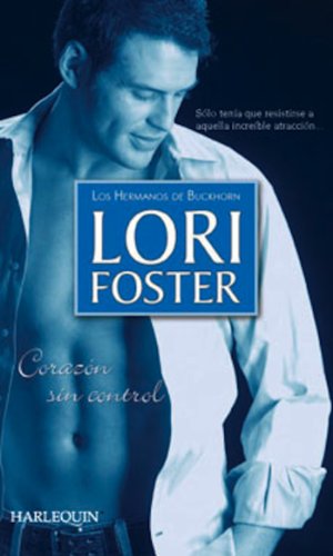 Corazón sin control (Los Hermanos de Buckhorn) (Spanish Edition)