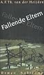 Die zahnlose Zeit: Band 1: Fallende Eltern. Roman