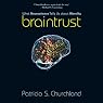 Braintrust: What Neuroscience Tells Us about Morality