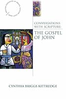 Conversations With Scripture: The Gospel of John (Anglican Association of Biblical Scholars) (Anglican Association of Biblical Scholars Study Series)