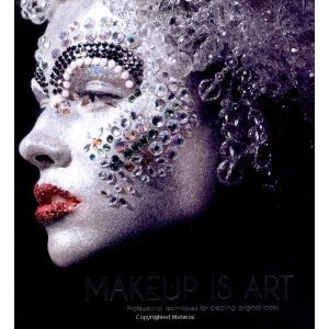 Makeup is Art ProfessionalTechniques forCreatingOriginal Looks