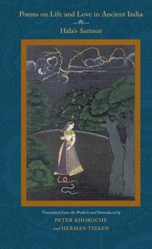 Poems on Life and Love in Ancient India: Hala's Sattasai (SUNY series in Hindu Studies)