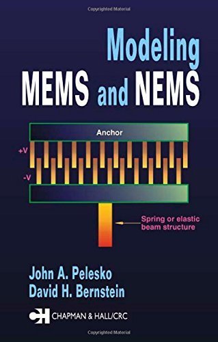 Modeling MEMS and NEMS 1st edition by John A. Pelesko, David H. Bernstein (2002) Hardcover