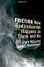 Image of Friction: How Radicalization Happens to Them and Us