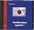 Grundkenntnisse Japanisch 1: 2 CDs