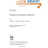Transient Processes in Tribology, Volume 43: Proceedings of the 30th Leeds-Lyon... by A A Lubrecht and G. Dalmaz