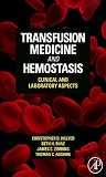 Transfusion Medicine and Hemostasis: Clinical and Laboratory Aspects