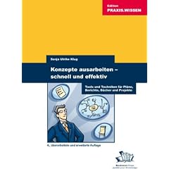 Konzepte ausarbeiten - schnell und effektiv: Tools f�r Pl�ne, Berichte und Projekte