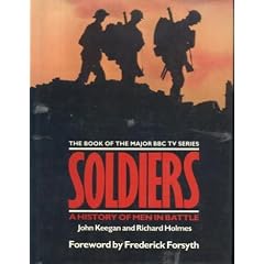 Soldiers: A History of Men in Battle