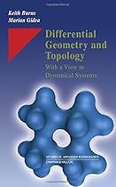 Differential Geometry and Topology: With a View to Dynamical Systems (Studies in Advanced Mathematics)