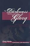The Darkness and the Glory: His Cup and the Glory from Gethsemane to the Ascension