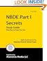 NBDE Part I Secrets Study Guide: NBDE Test Review for the National Board Dental Exam