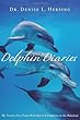 Dolphin Diaries: My 25 Years with Spotted Dolphins in the Bahamas