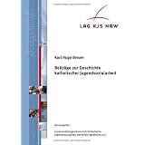 Beitr�ge zur Geschichte katholischer Jugendsozialarbeitvon "Karl Hugo Breuer"