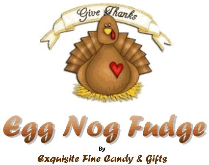 Childrens Toyshop  Gourmet Food : "Give Thanks" Thanksgiving Egg Nog Fudge