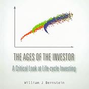 The Ages of the Investor: A Critical Look at Lifecycle Investing | [William J. Bernstein]