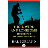 High, Wide and Lonesome: Growing Up on the Colorado Frontier
