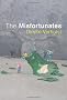 The Misfortunates