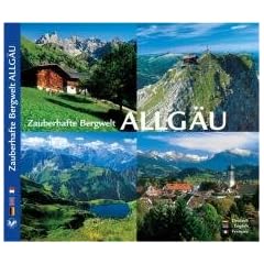 Zauberhafte Bergwelt ALLG�U - Texte in Deutsch/Englisch/Franz�sisch