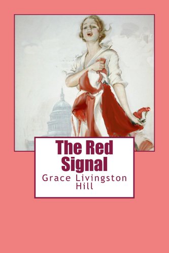 The Red Signal (Grace Livingston Hill Book Book 3)