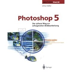 Photoshop 5. Der sichere Weg zur erfolgreichen Bildbearbeitung